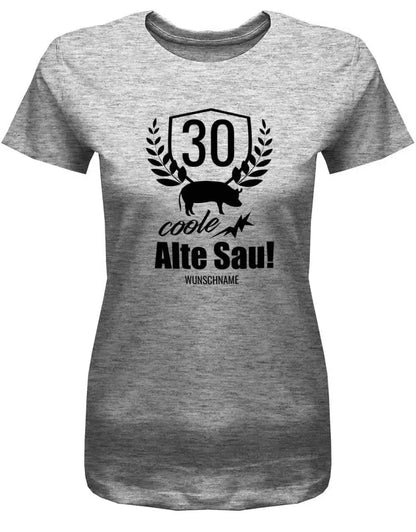 30 Coole Alte Sau mit Wunschname - Geburtstag - Damen T-Shirt
