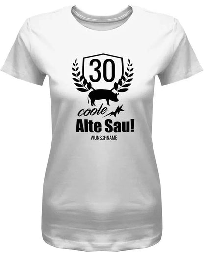 30 Coole Alte Sau mit Wunschname - Geburtstag - Damen T-Shirt