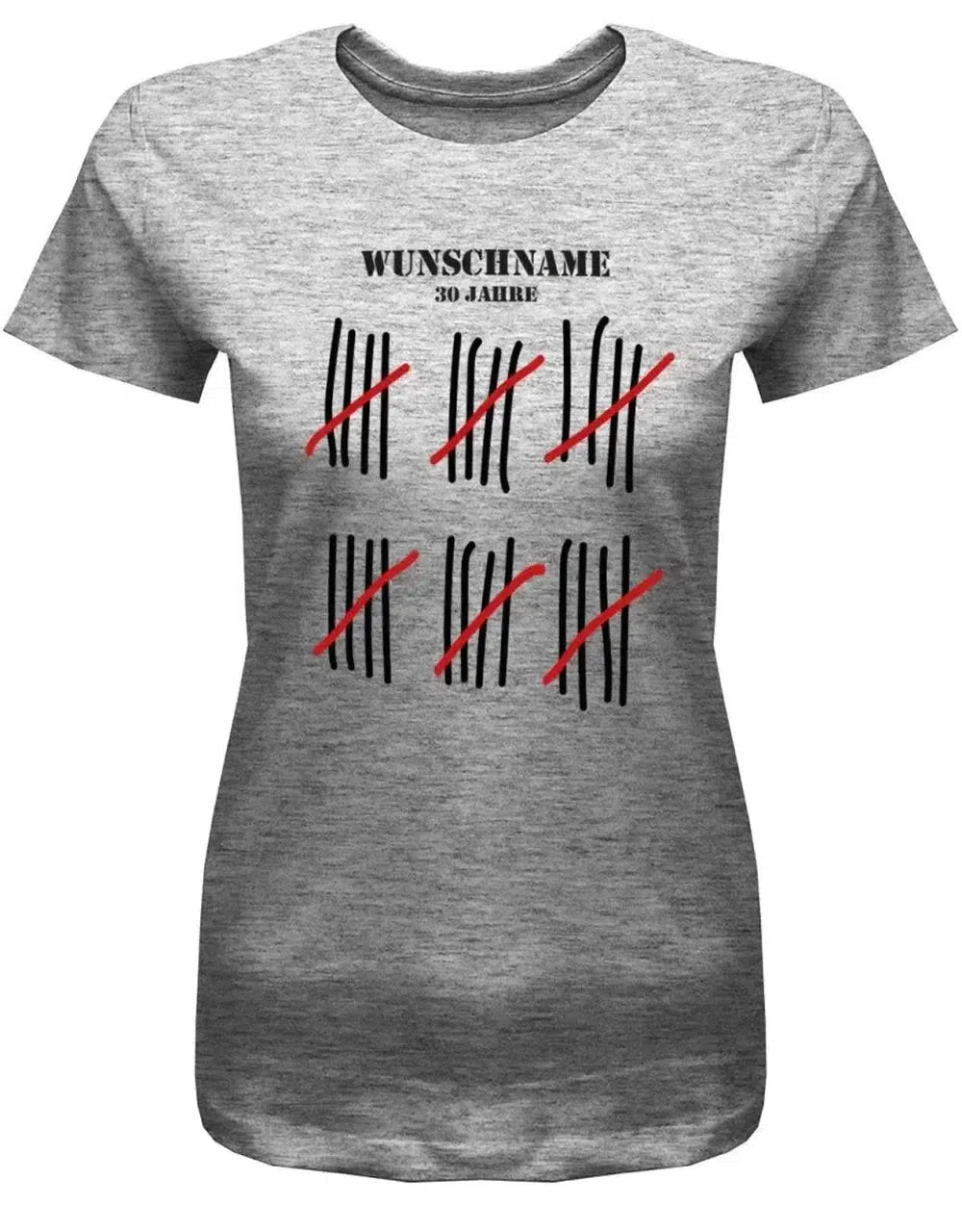 30 Jahre Strichliste Wunschname - 30 Geburtstag Shirt Frau