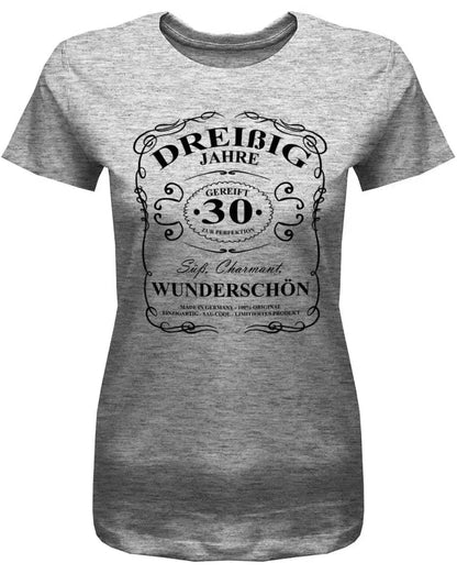 30 Jahre gereift zur Perfektion - Süß Charmant Wunderschön - 30 Geburtstag Shirt Frau