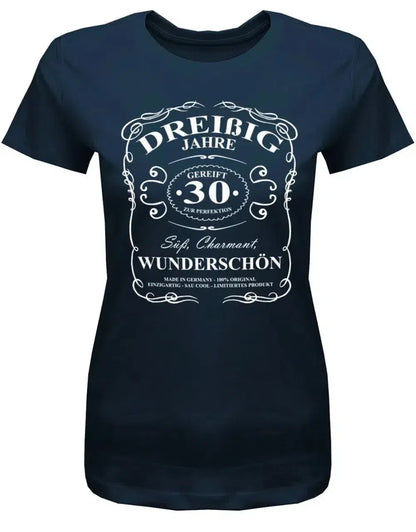 30 Jahre gereift zur Perfektion - Süß Charmant Wunderschön - 30 Geburtstag Shirt Frau