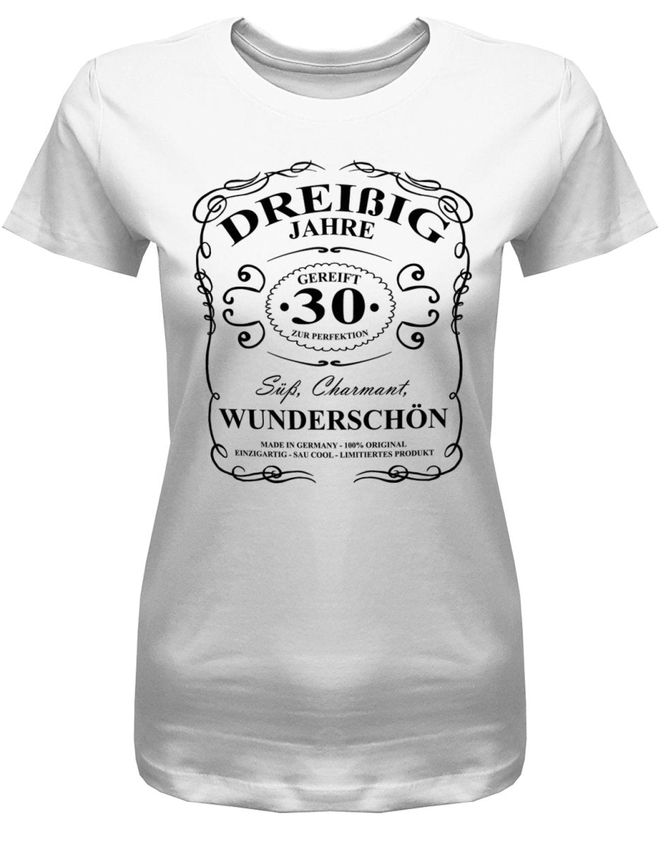 30 Jahre gereift zur Perfektion - Süß Charmant Wunderschön - 30 Geburtstag Shirt Frau - T-Shirt bedrucken mit lustigen Sprüchen bei - myShirtStore