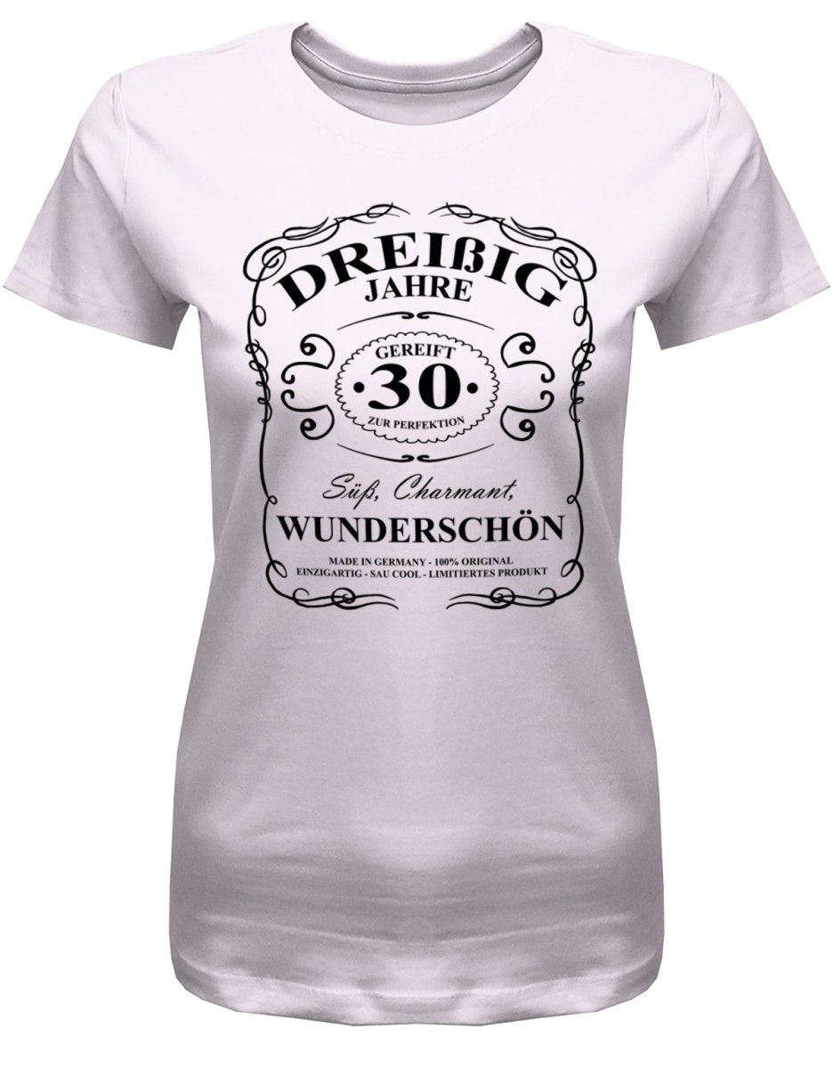 30 Jahre gereift zur Perfektion - Süß Charmant Wunderschön - 30 Geburtstag Shirt Frau - T-Shirt bedrucken mit lustigen Sprüchen bei - myShirtStore