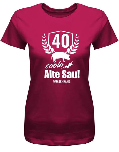 40 Coole Alte Sau mit Wunschname - 40 Geburtstag Shirt Frau