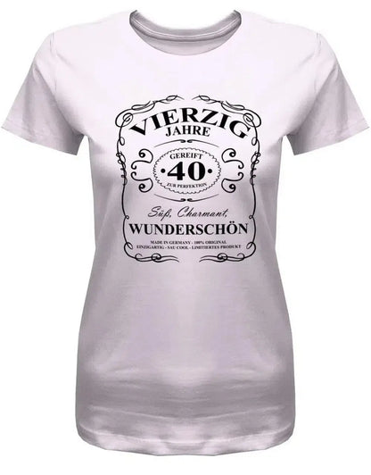 40 Jahre gereift zur Perfektion - Süß Charmant Wunderschön - 40 Geburtstag Shirt Frau