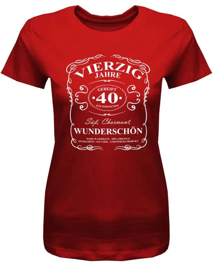 40 Jahre gereift zur Perfektion - Süß Charmant Wunderschön - 40 Geburtstag Shirt Frau
