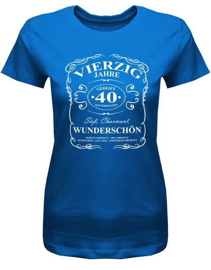 40 Jahre gereift zur Perfektion - Süß Charmant Wunderschön - 40 Geburtstag Shirt Frau