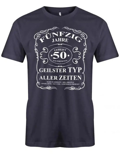 50 Jahre gereift zur Perfektion - geilster Typ aller Zeiten - Geburtstag - Herren T-Shirt