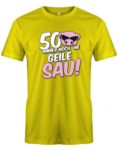 50 und immer noch ne geile Sau - Geburtstag - Herren T-Shirt