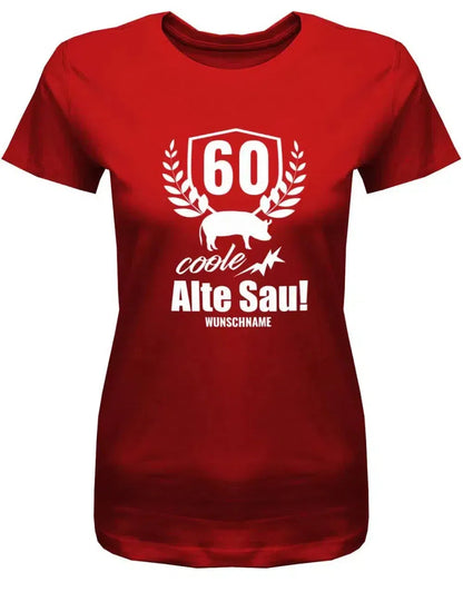60 Coole Alte Sau personalisiert mit Name - 60 Geburtstag Shirt Frau