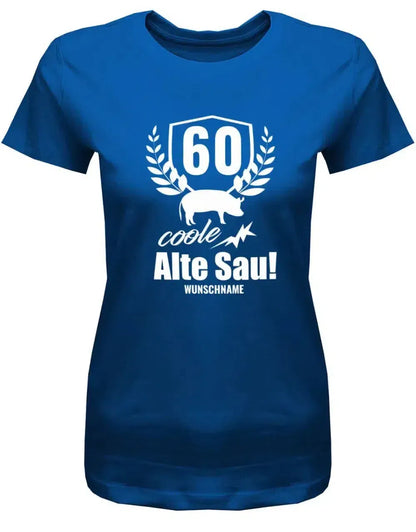 60 Coole Alte Sau personalisiert mit Name - 60 Geburtstag Shirt Frau
