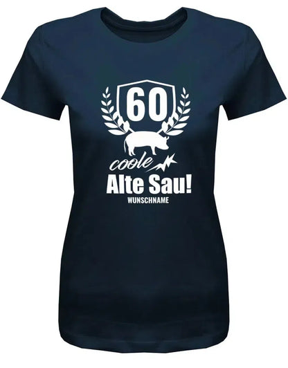 60 Coole Alte Sau personalisiert mit Name - 60 Geburtstag Shirt Frau