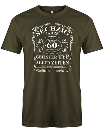 60 Jahre gereift zur Perfektion - geilster Typ aller Zeiten - 60 Geburtstag Männer Shirt