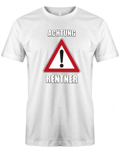 Achtung Rentner - Rentner Ruhestand Rente Männer T-Shirt