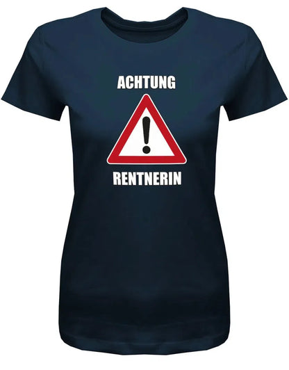 Achtung Rentnerin 2022 - Rentner Ruhestand Damen T-Shirt