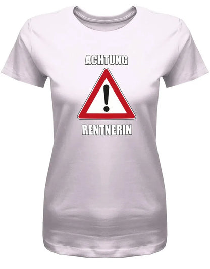 Achtung Rentnerin 2022 - Rentner Ruhestand Damen T-Shirt