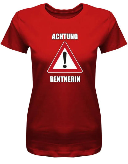 Achtung Rentnerin 2022 - Rentner Ruhestand Damen T-Shirt