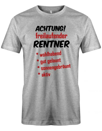 Achtung freilaufender Rentner - Geschenk zum Ruhestand - Herren Shirt