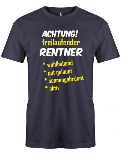Achtung freilaufender Rentner - Geschenk zum Ruhestand - Herren Shirt