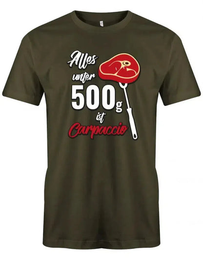 Alles unter 500gramm ist Carpaccio - Grillen BBQ - Herren T-Shirt