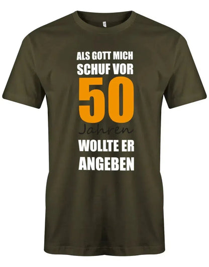 Als Gott mich Schuf vor 50 Jahren wollte er angeben 50. Geburtstag - Herren T-Shirt