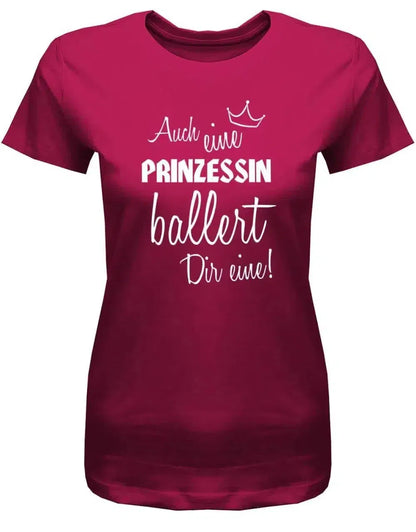 Auch eine Prinzessin ballert Dir eine - Damen T-Shirt