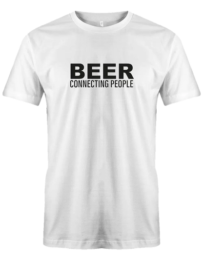 Beer connecting people Herren T Shirt