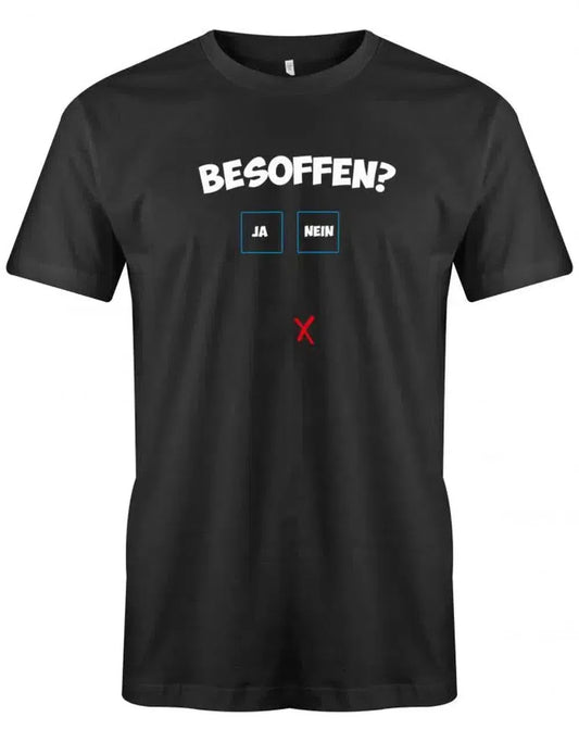 Besoffen? Ja Nein - Kreuze an - Sprüche - Herren T-Shirt