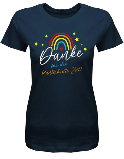 Danke für die Kunterbunter Zeit - Regenbogen - Erzieherin Geschenk T-Shirt