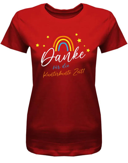 Danke für die Kunterbunter Zeit - Regenbogen - Erzieherin Geschenk T-Shirt