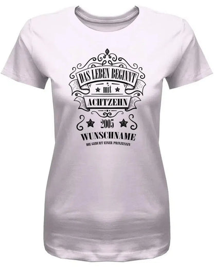 Das Leben beginnt mit 18 2005 Wunschname - 18 Geburtstag Shirt Mädchen