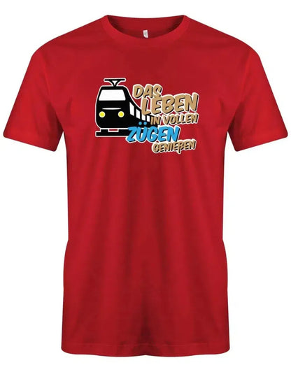 Das Leben in vollen Zügen genießen - Herren T-Shirt
