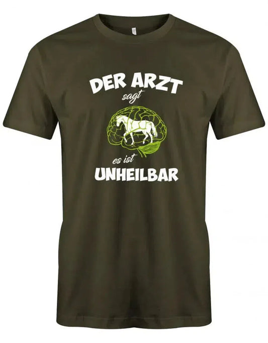 Der Arzt sagt es ist unheilbar - Pferde - Reiten - Herren T-Shirt