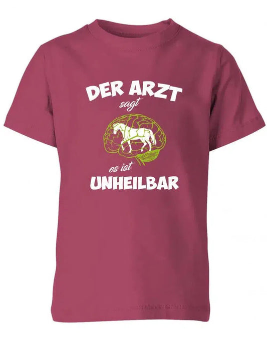 Der Arzt sagt es ist unheilbar - Pferde - Reiten - Kinder T-Shirt