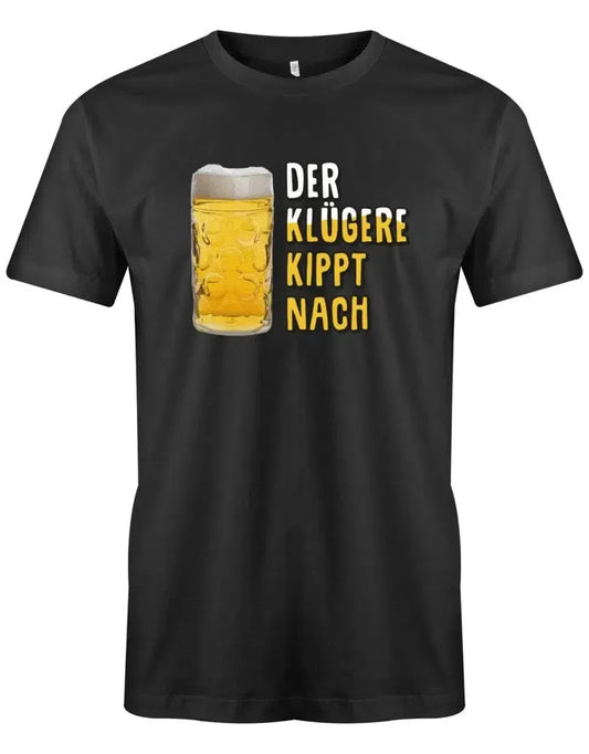 Der Klügere kippt nach - Bier - Herren T-Shirt