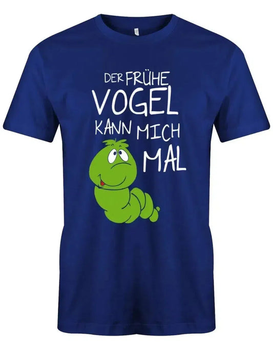 Der frühe Vogel kann mich mal - Wurm - Fun - Herren T-Shirt