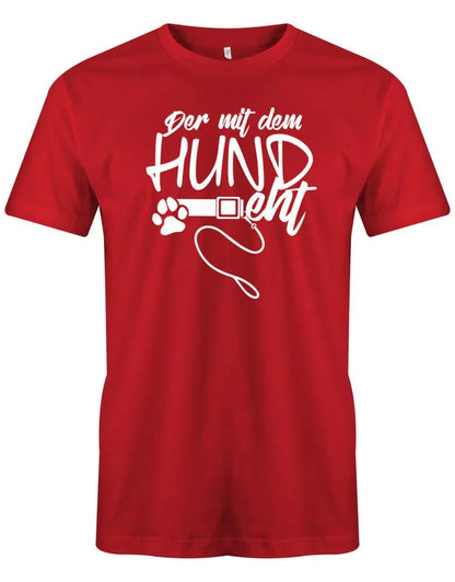 Der mit dem Hund geht - Hundeleine - Herren T-Shirt