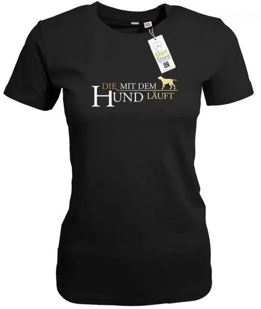 Die mit dem Hund läuft - Tierliebhaber - Damen T-Shirt