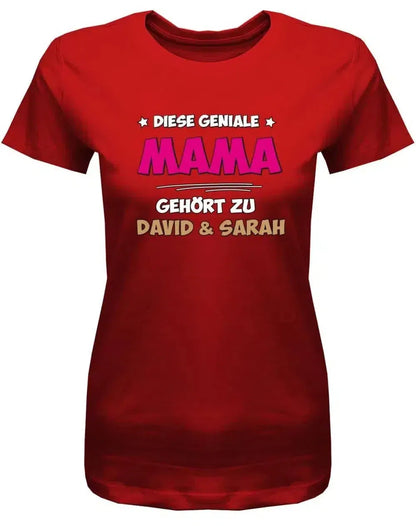Diese geniale Mama gehört zu Wunschname - Personalisierbar mit deinem Wunschnamen - Damen T-Shirt
