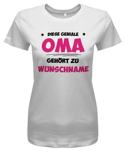 Diese geniale Oma gehört zu Wunschname - Personalisierbar mit deinem Wunschnamen - Damen T Shirt