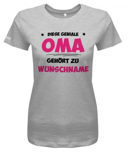 Diese geniale Oma gehört zu Wunschname - Personalisierbar mit deinem Wunschnamen - Damen T Shirt