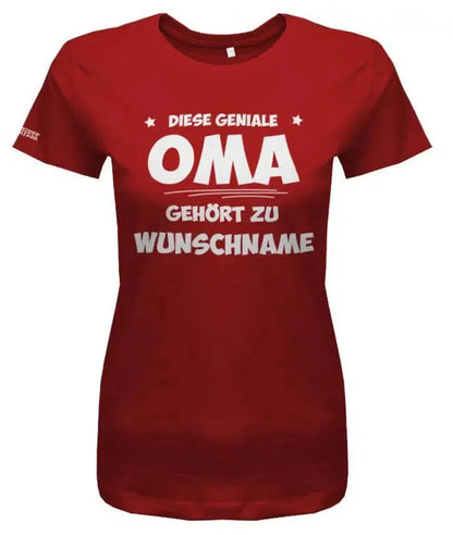 Diese geniale Oma gehört zu Wunschname - Personalisierbar mit deinem Wunschnamen - Damen T Shirt