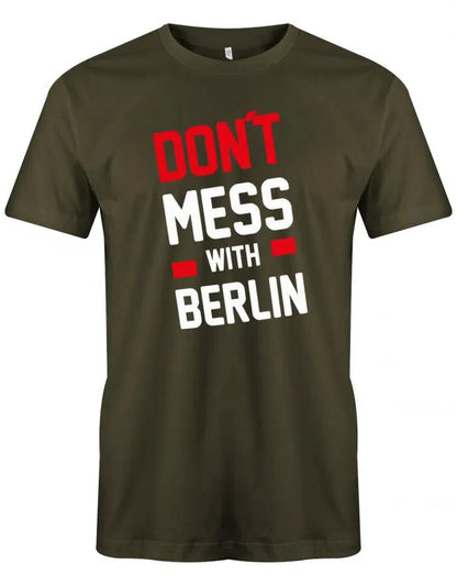 Don´t Mess With Berlin oder Wunschstadt Herren T-Shirt