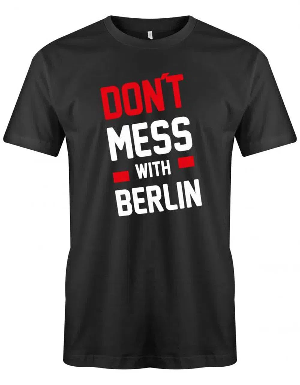 Don´t Mess With Berlin oder Wunschstadt Herren T-Shirt