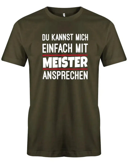 Du kannst mich einfach mit Meister ansprechen - Lustige Sprüche Herren T-Shirt