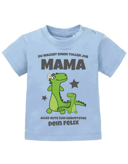 Du machst einen tollen Job Mama personalisiert mit Name - Mama Baby Shirt