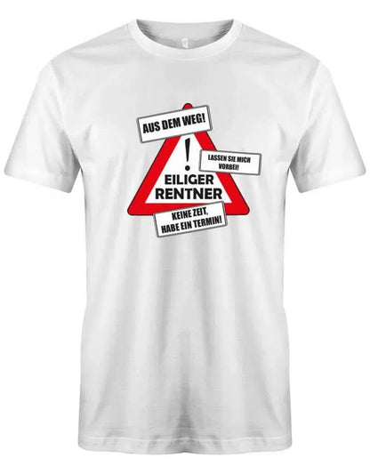 Eiliger Rentner - aus dem weg keine Zeit - Ruhestand - Rentner Männer T-Shirt