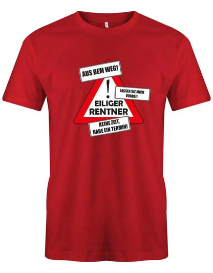 Eiliger Rentner - aus dem weg keine Zeit - Ruhestand - Rentner Männer T-Shirt