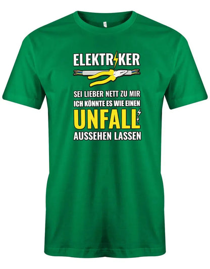 Elektriker Sei lieber nett zu mir ich könnte es wie einen Unfall aussehen lassen - Herren T-Shirt