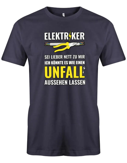 Elektriker Sei lieber nett zu mir ich könnte es wie einen Unfall aussehen lassen - Herren T-Shirt